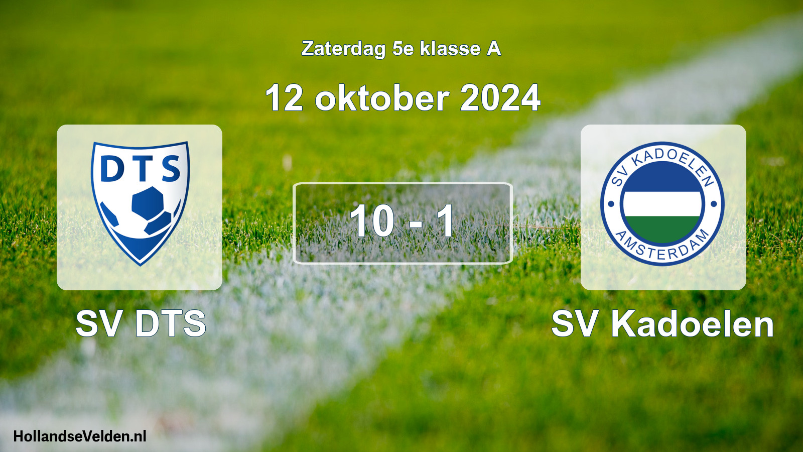 Total number of matches played: SV DTS - SV Kadoelen 10 - 1 (12 October 2024)