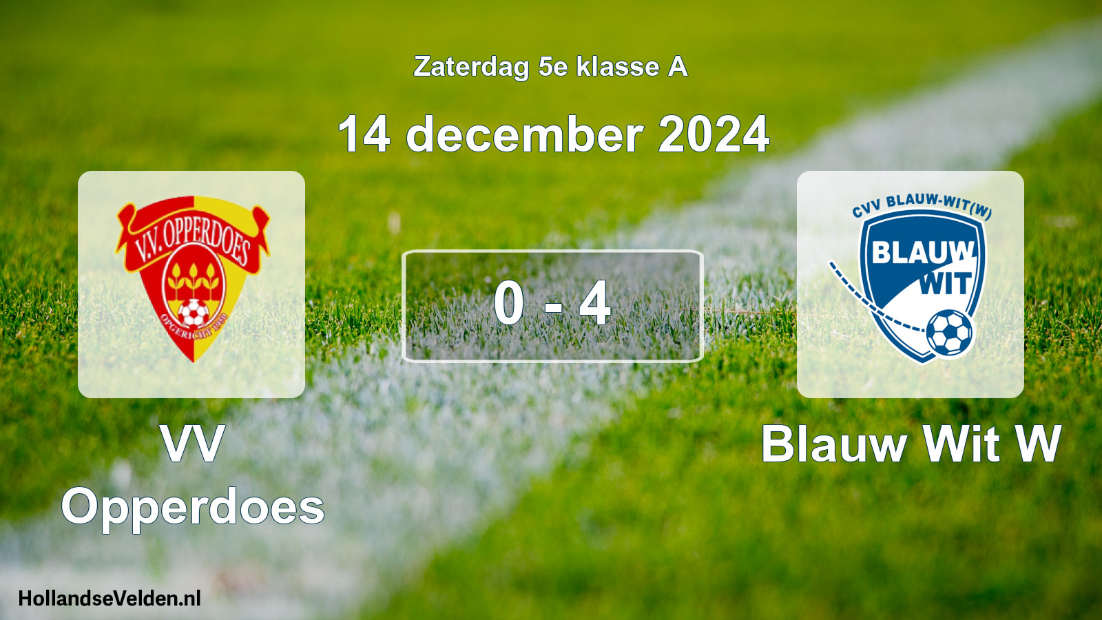 Total number of matches played: VV Opperdoes - Blauw Wit W 0 - 4 (14 December 2024)