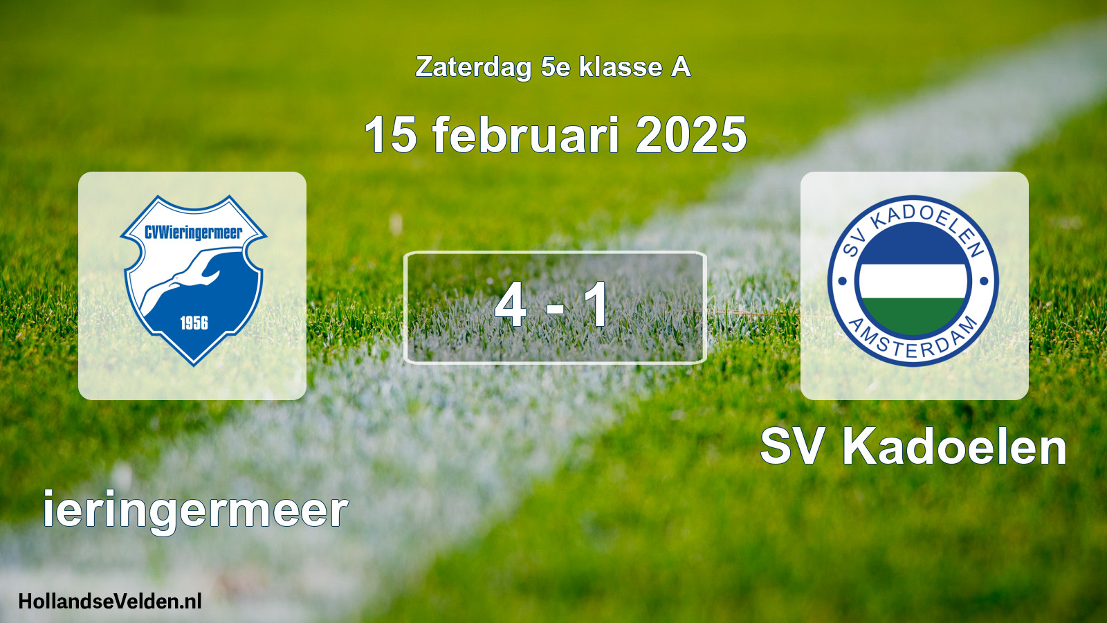 Total number of matches played: Wieringermeer - SV Kadoelen 4 - 1 (15 February 2025)