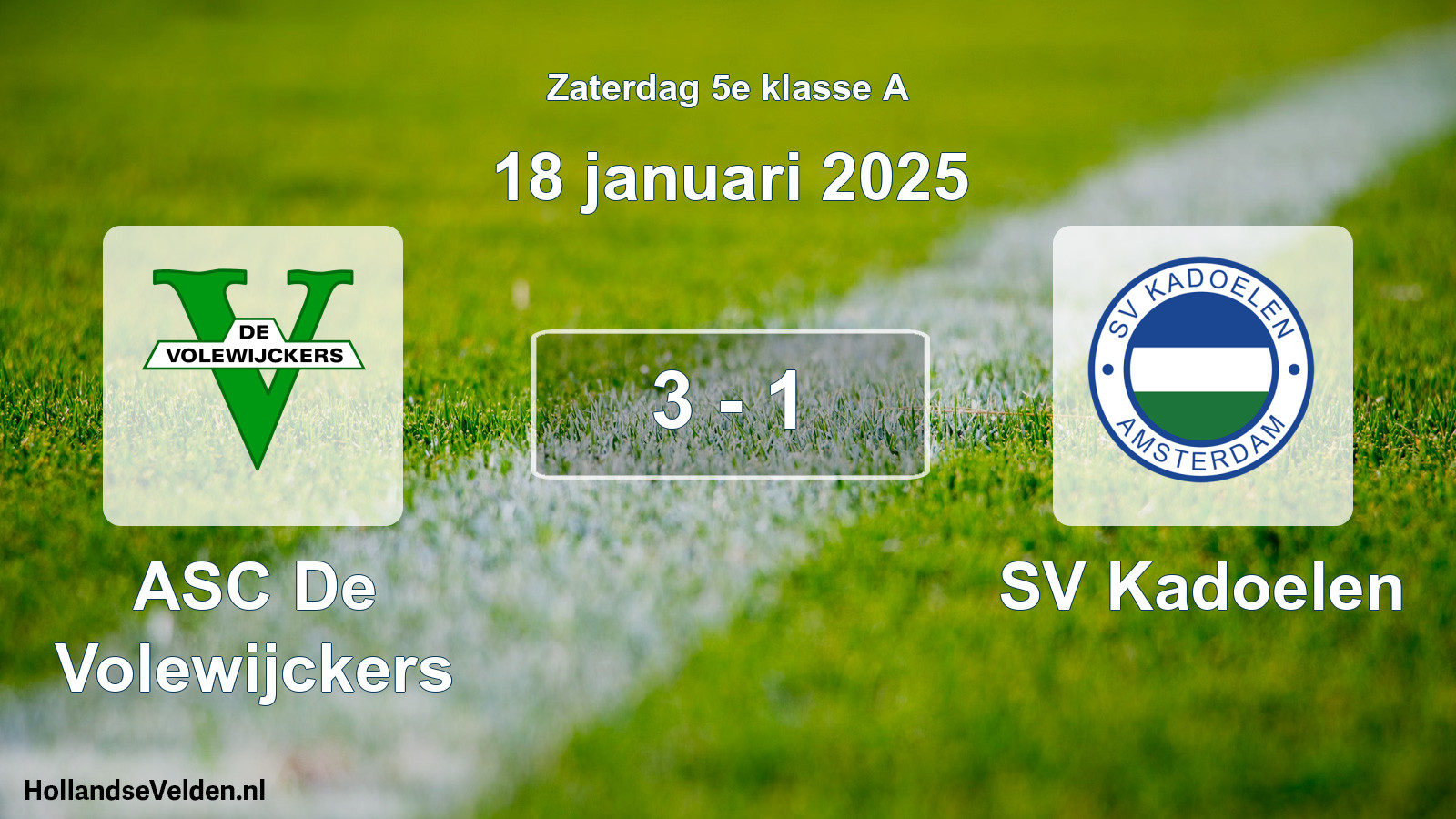 Total number of matches played: ASC De Volewijckers - SV Kadoelen 3 - 1 (18 January 2025)