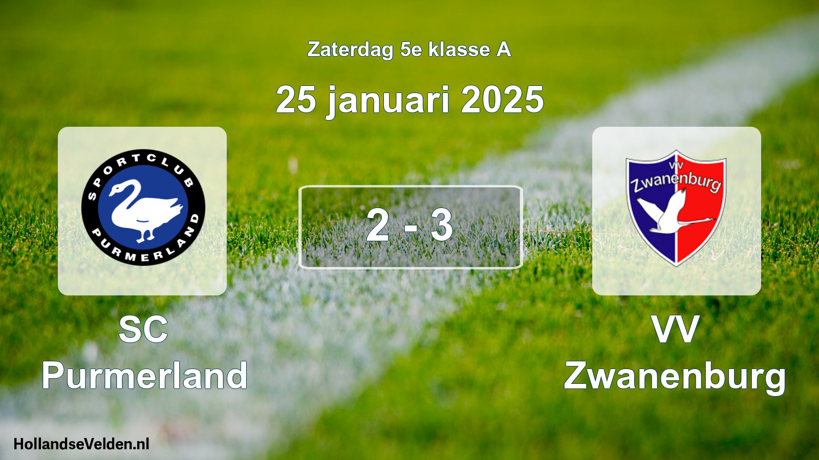 Total number of matches played: SC Purmerland - VV Zwanenburg 2 - 3 (25 January 2025)