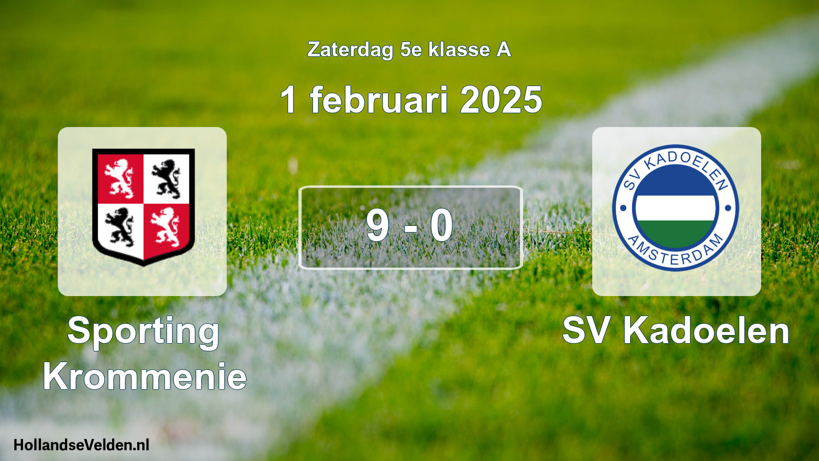 Total number of matches played: Sporting Krommenie - SV Kadoelen 9 - 0 (1 February 2025)