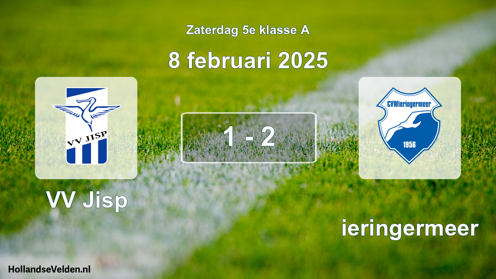 Total number of matches played: VV Jisp - Wieringermeer 1 - 2 (8 February 2025)