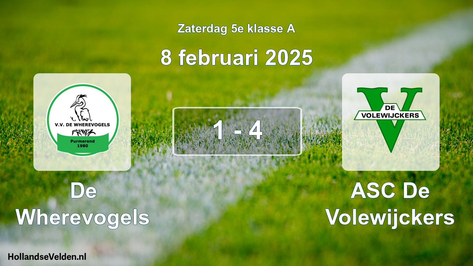 Total number of matches played: De Wherevogels - ASC De Volewijckers 1 - 4 (8 February 2025)