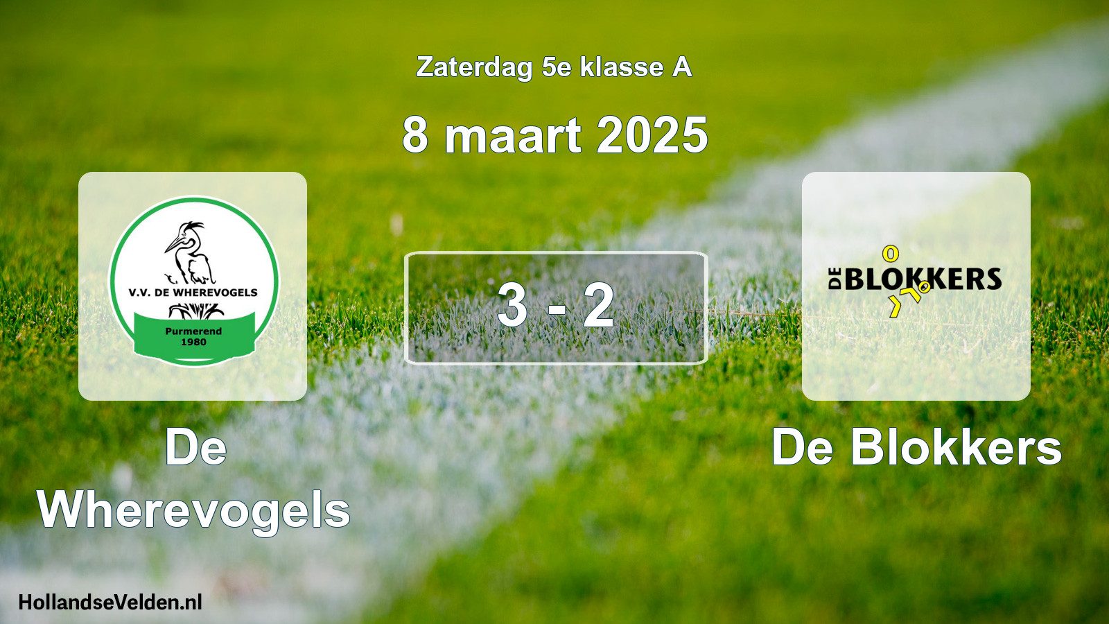 Total number of matches played: De Wherevogels - De Blokkers 3 - 2 (8 March 2025)