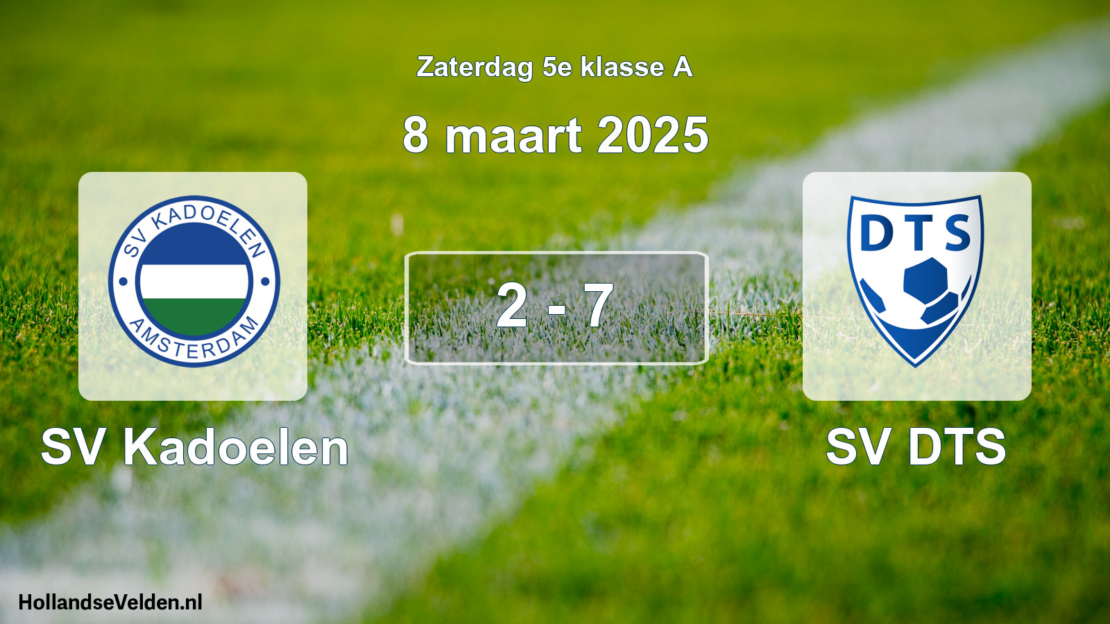 Total number of matches played: SV Kadoelen - SV DTS 2 - 7 (8 March 2025)