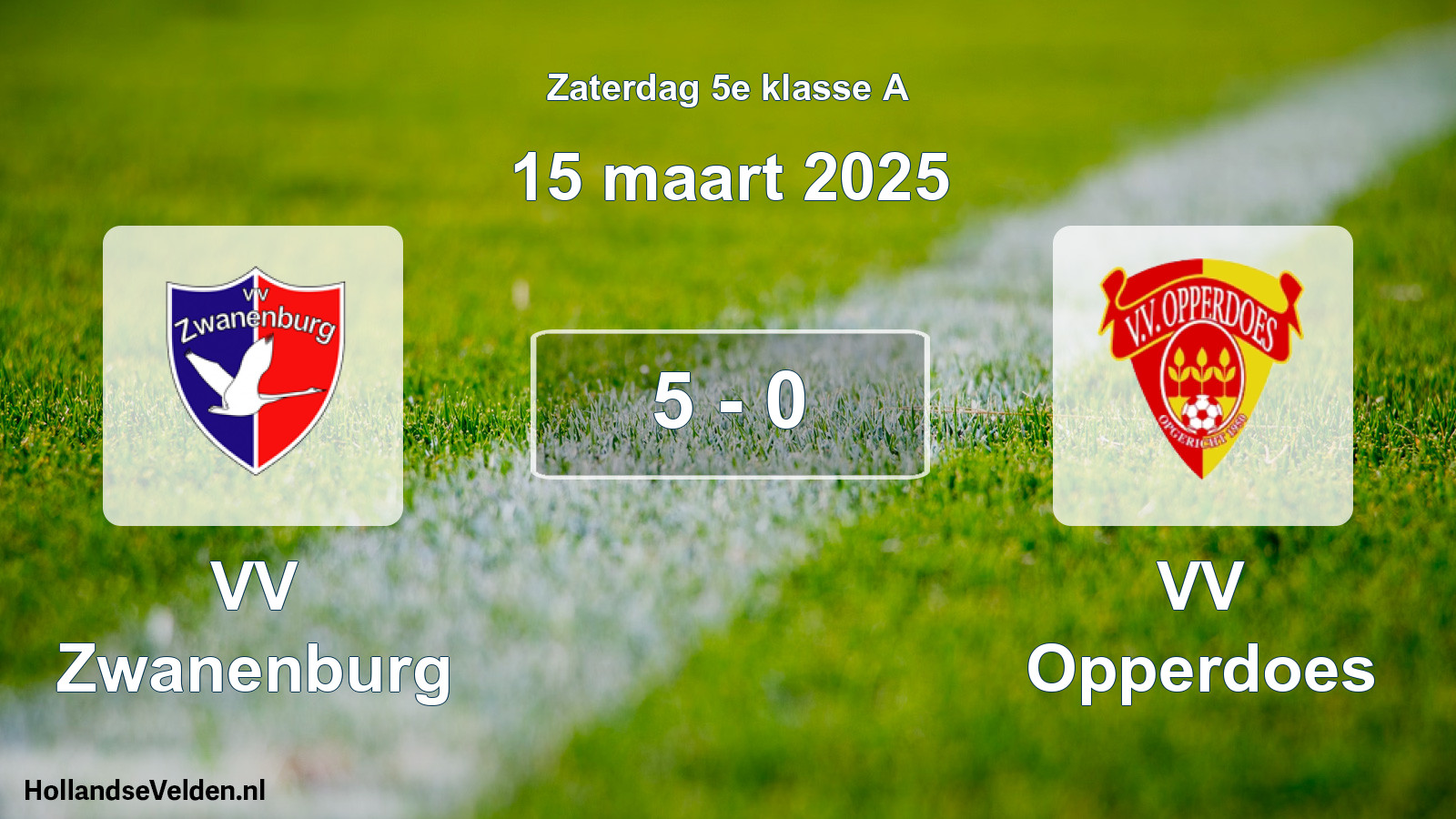 Total number of matches played: VV Zwanenburg - VV Opperdoes 5 - 0 (15 March 2025)