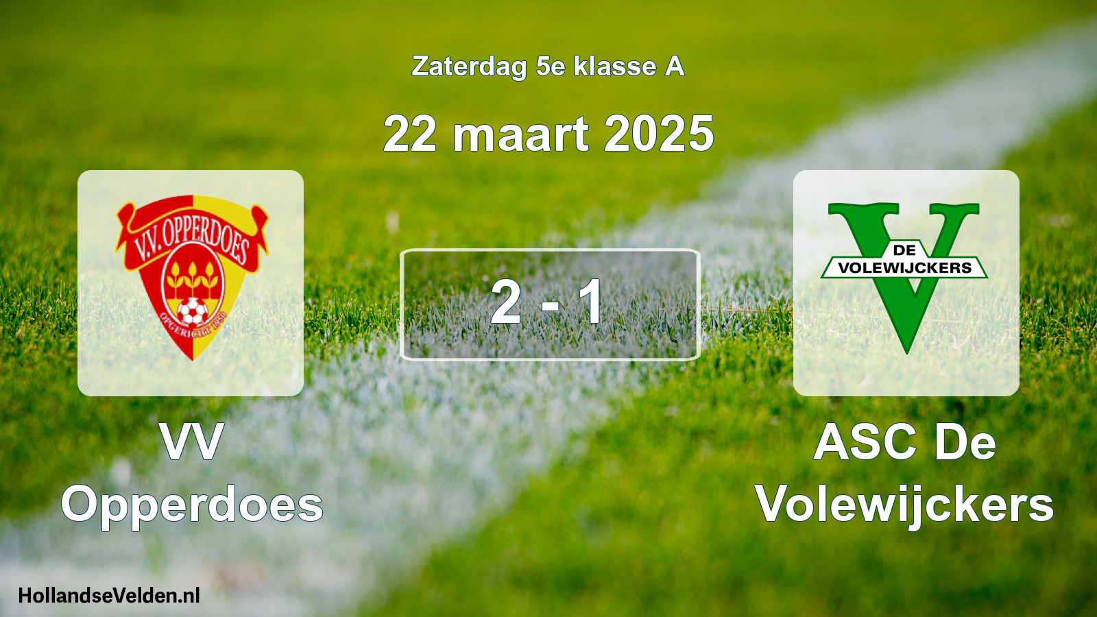 Total number of matches played: VV Opperdoes - ASC De Volewijckers 2 - 1 (22 March 2025)