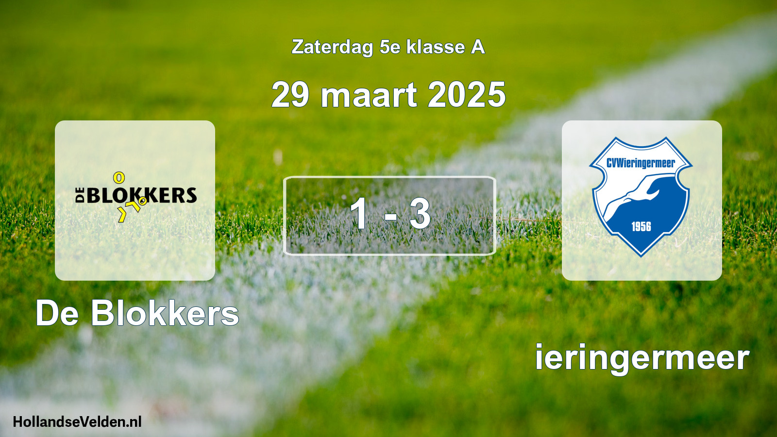 Total number of matches played: De Blokkers - Wieringermeer 1 - 3 (29 March 2025)