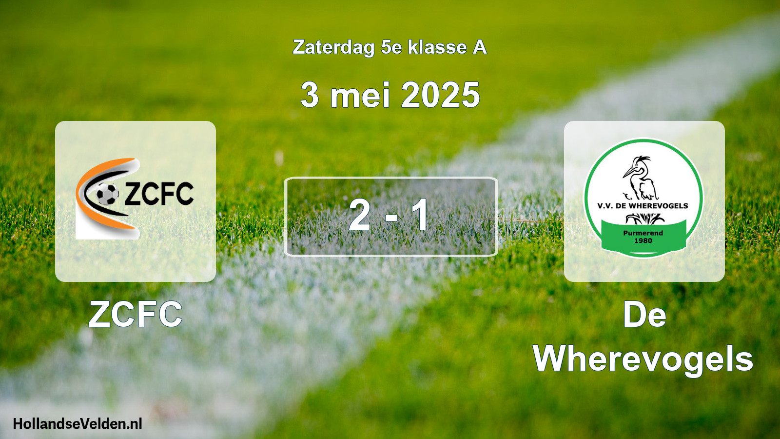 Total number of matches played: ZCFC - De Wherevogels 2 - 1 (3 May 2025)
