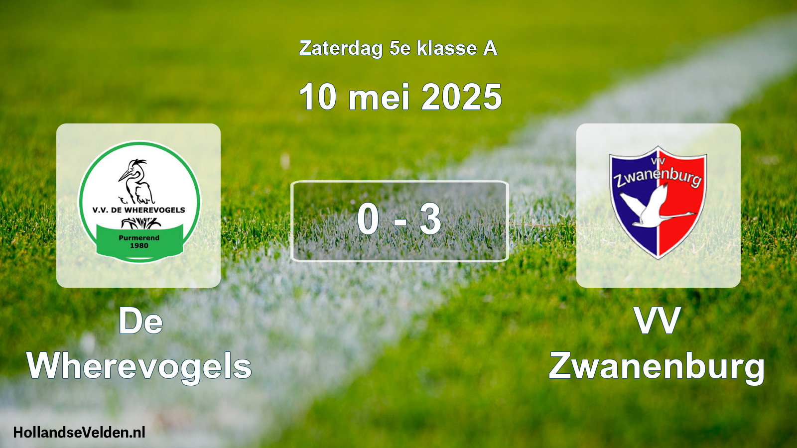 Total number of matches played: De Wherevogels - VV Zwanenburg 0 - 3 (10 May 2025)