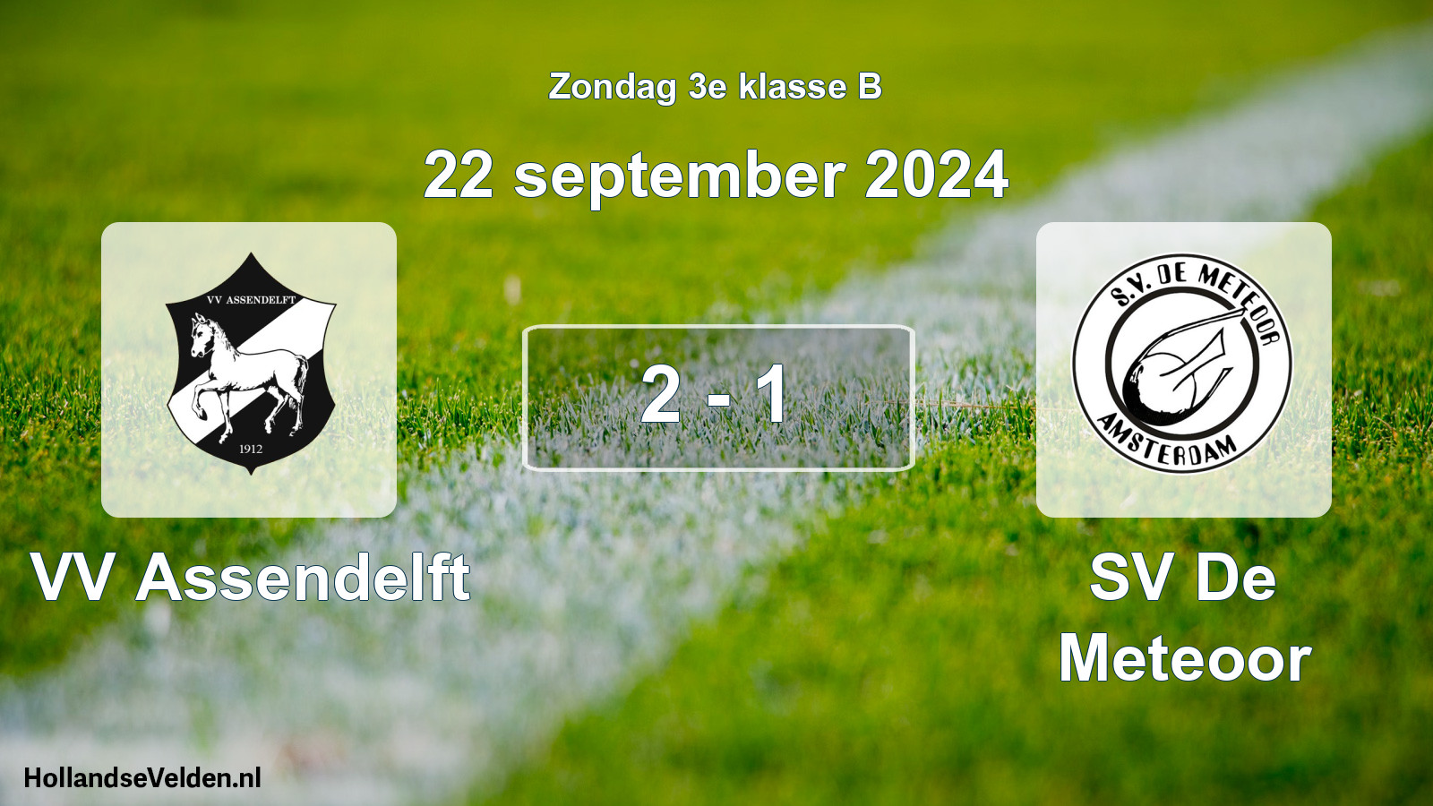 Total number of matches played: VV Assendelft - SV De Meteoor 2 - 1 (22 September 2024)