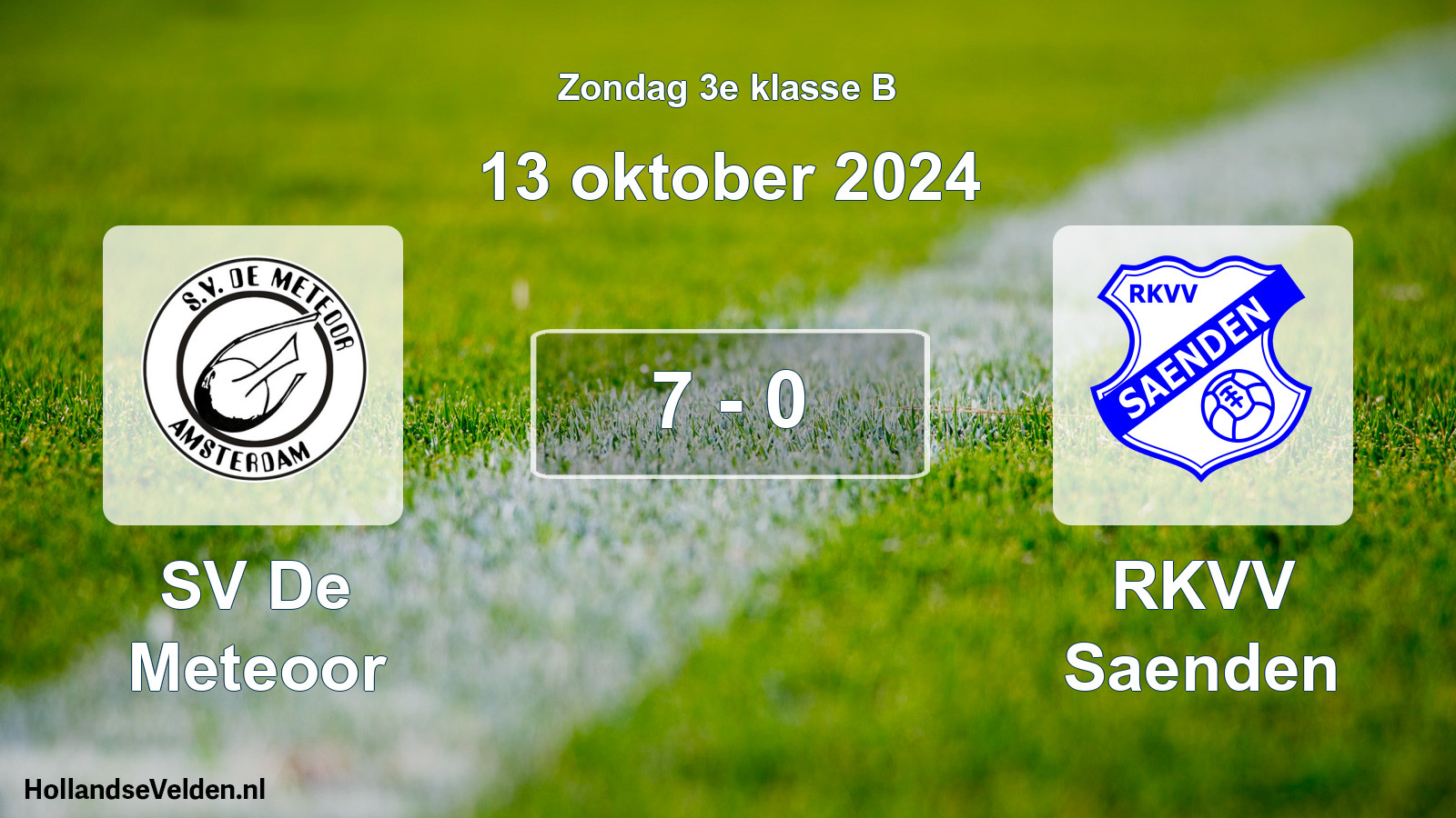 Total number of matches played: SV De Meteoor - RKVV Saenden 7 - 0 (13 October 2024)