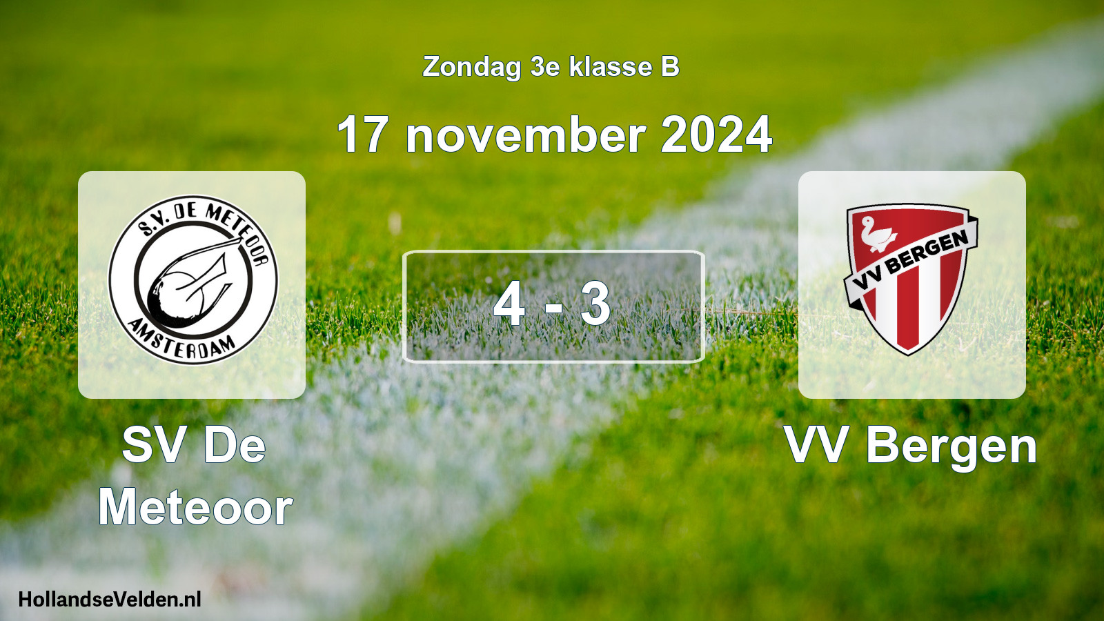 Total number of matches played: SV De Meteoor - VV Bergen 4 - 3 (17 November 2024)