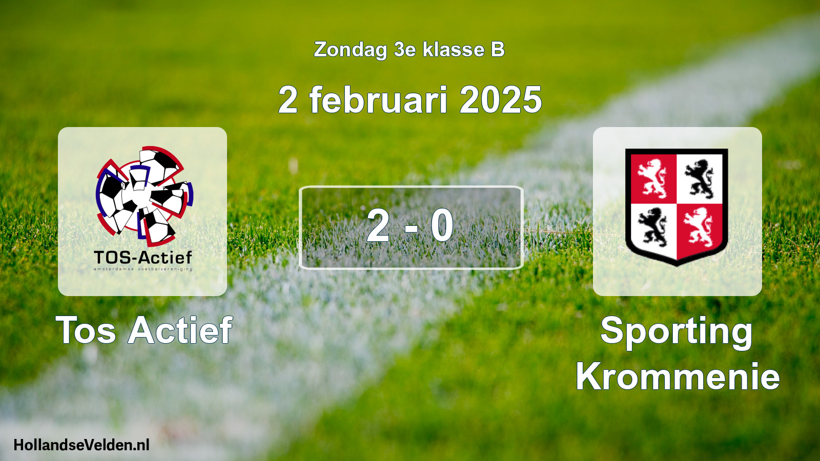 Total number of matches played: Tos Actief - Sporting Krommenie 2 - 0 (2 February 2025)