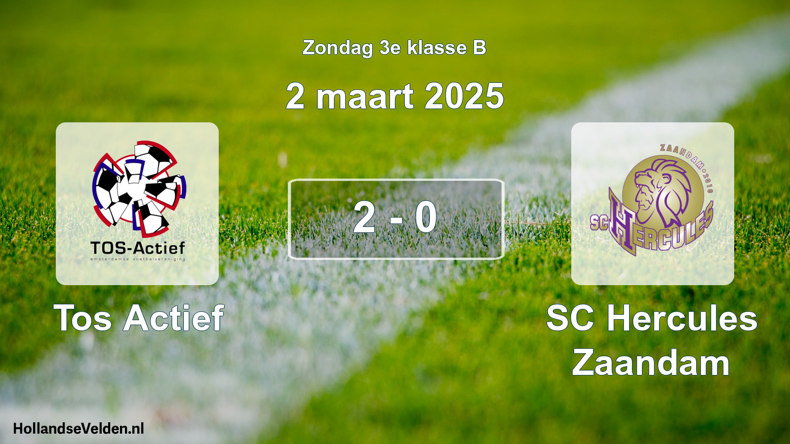 Total number of matches played: Tos Actief - SC Hercules Zaandam 2 - 0 (2 March 2025)