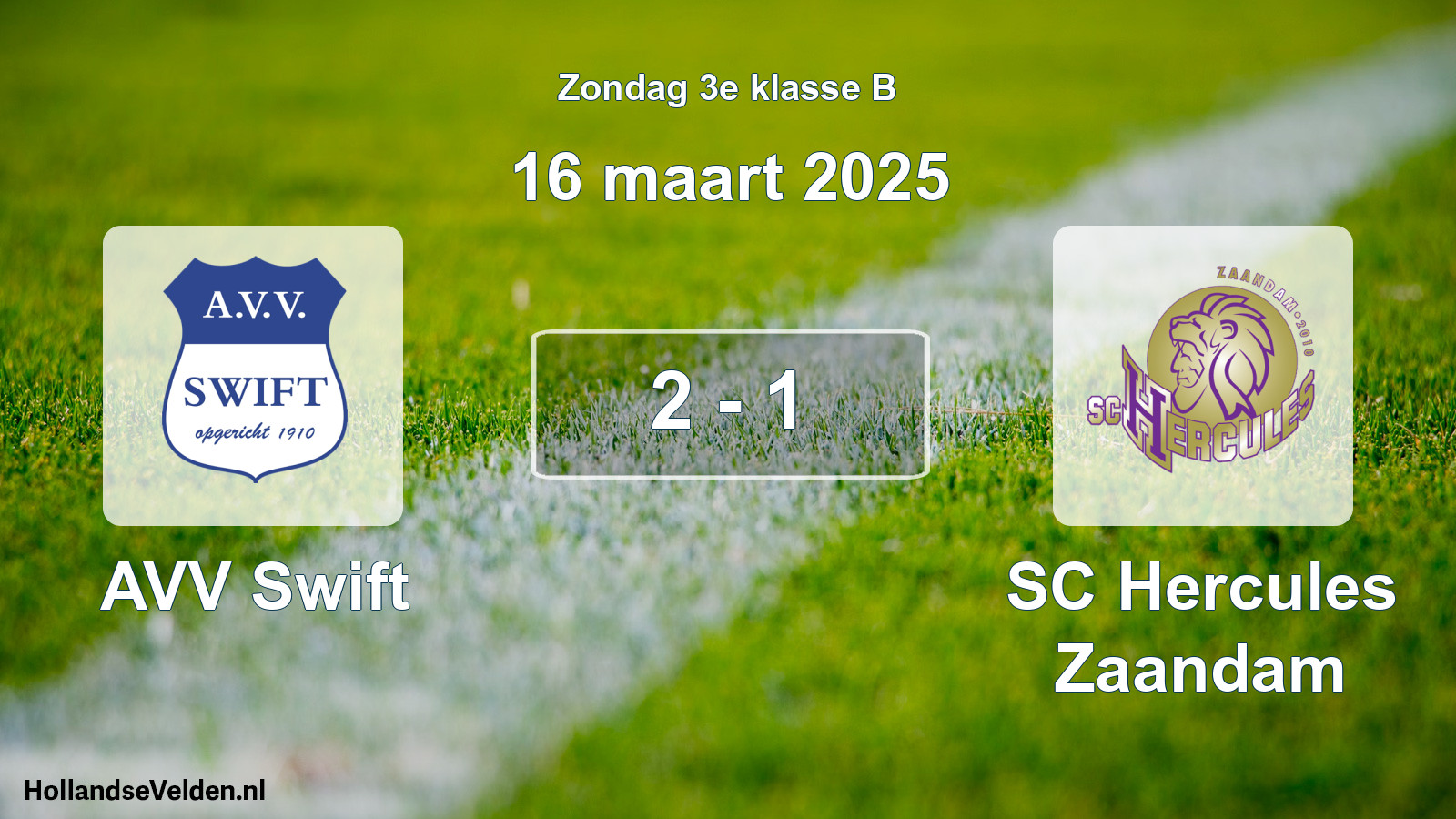 Total number of matches played: AVV Swift - SC Hercules Zaandam 2 - 1 (16 March 2025)