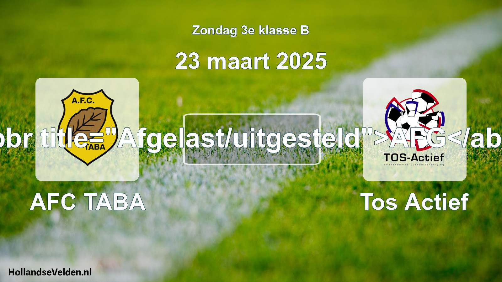 Scheduled Match: AFC TABA - Tos Actief (23 March 2025)
