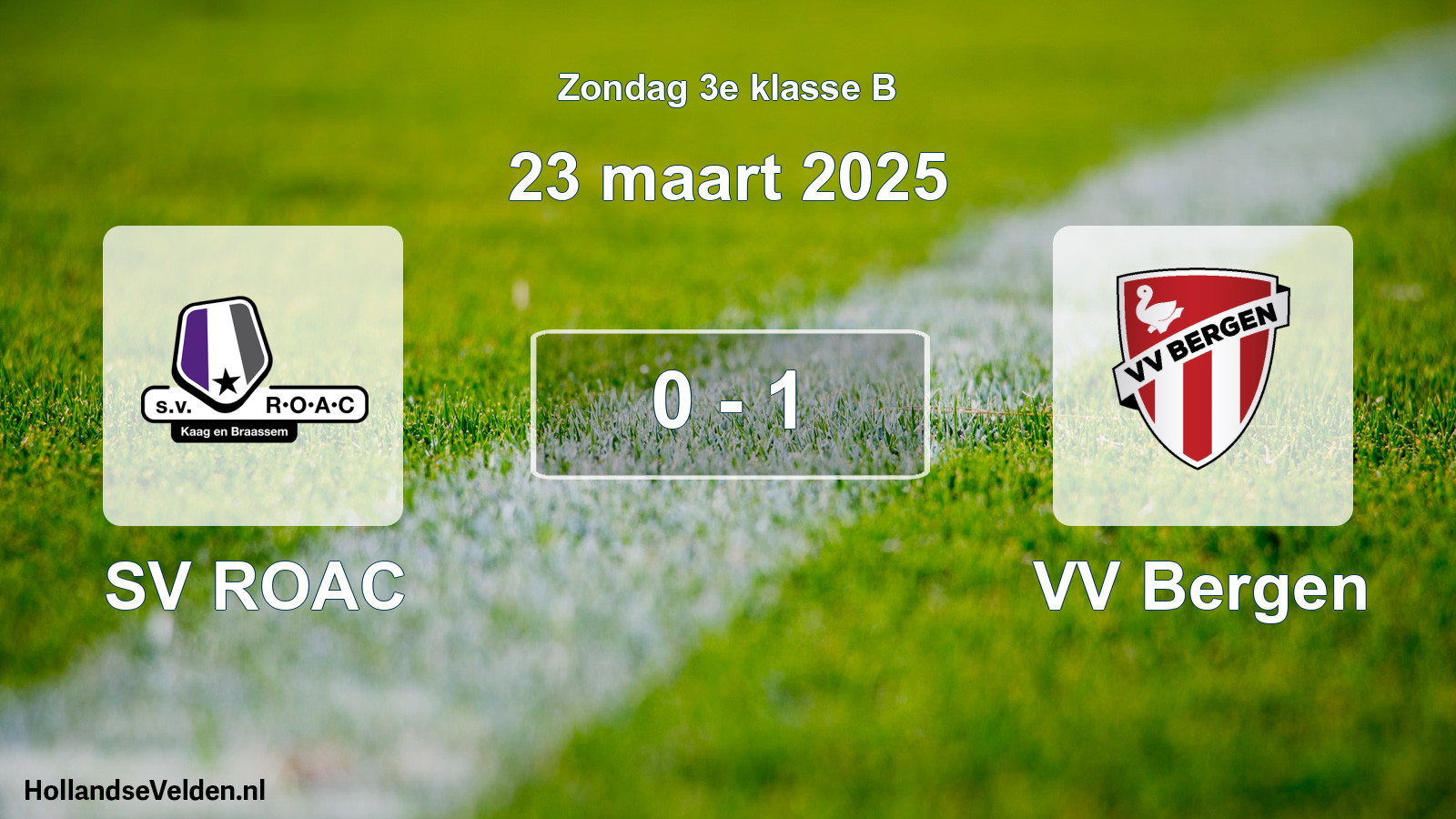 Total number of matches played: SV ROAC - VV Bergen 0 - 1 (23 March 2025)