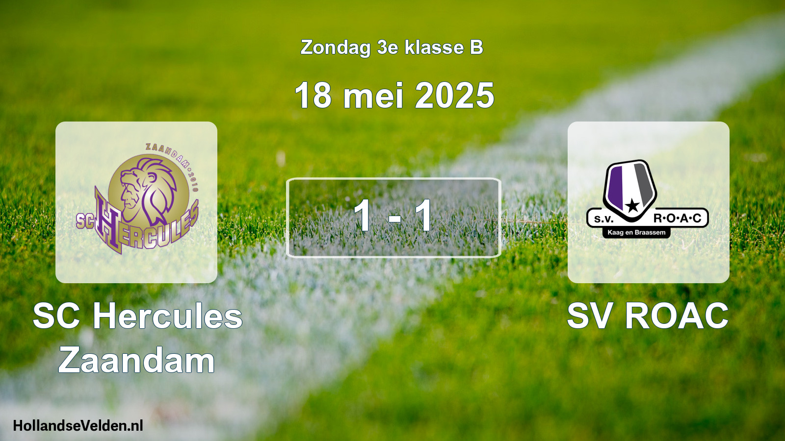 Total number of matches played: SC Hercules Zaandam - SV ROAC 1 - 1 (18 May 2025)