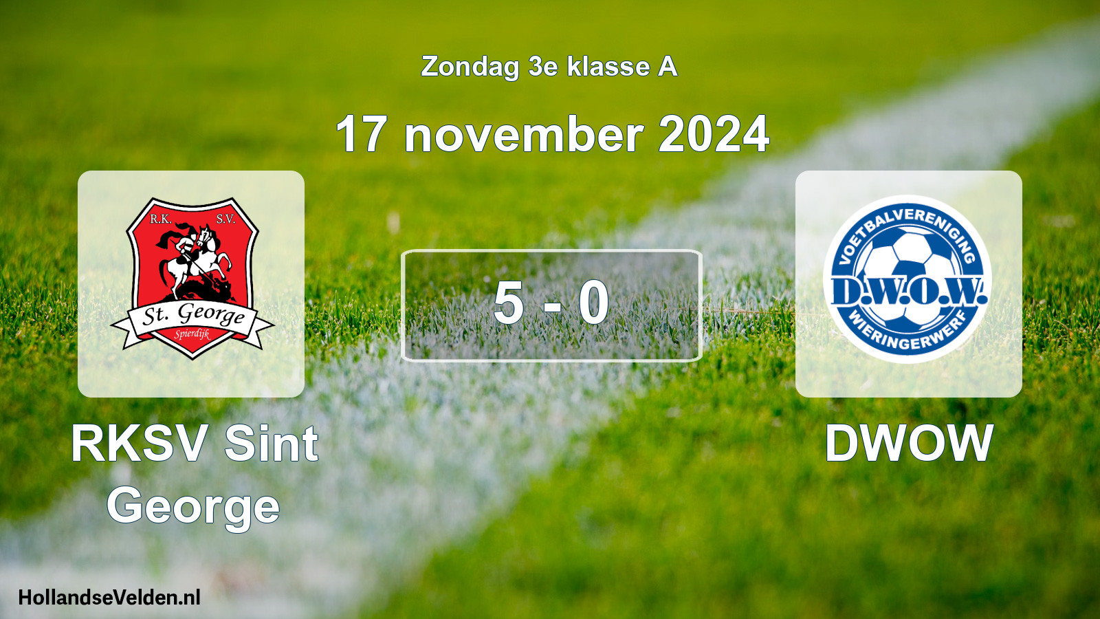 Total number of matches played: RKSV Sint George - DWOW 5 - 0 (17 November 2024)