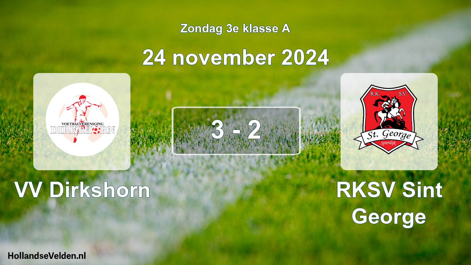 Total number of matches played: VV Dirkshorn - RKSV Sint George 3 - 2 (24 November 2024)