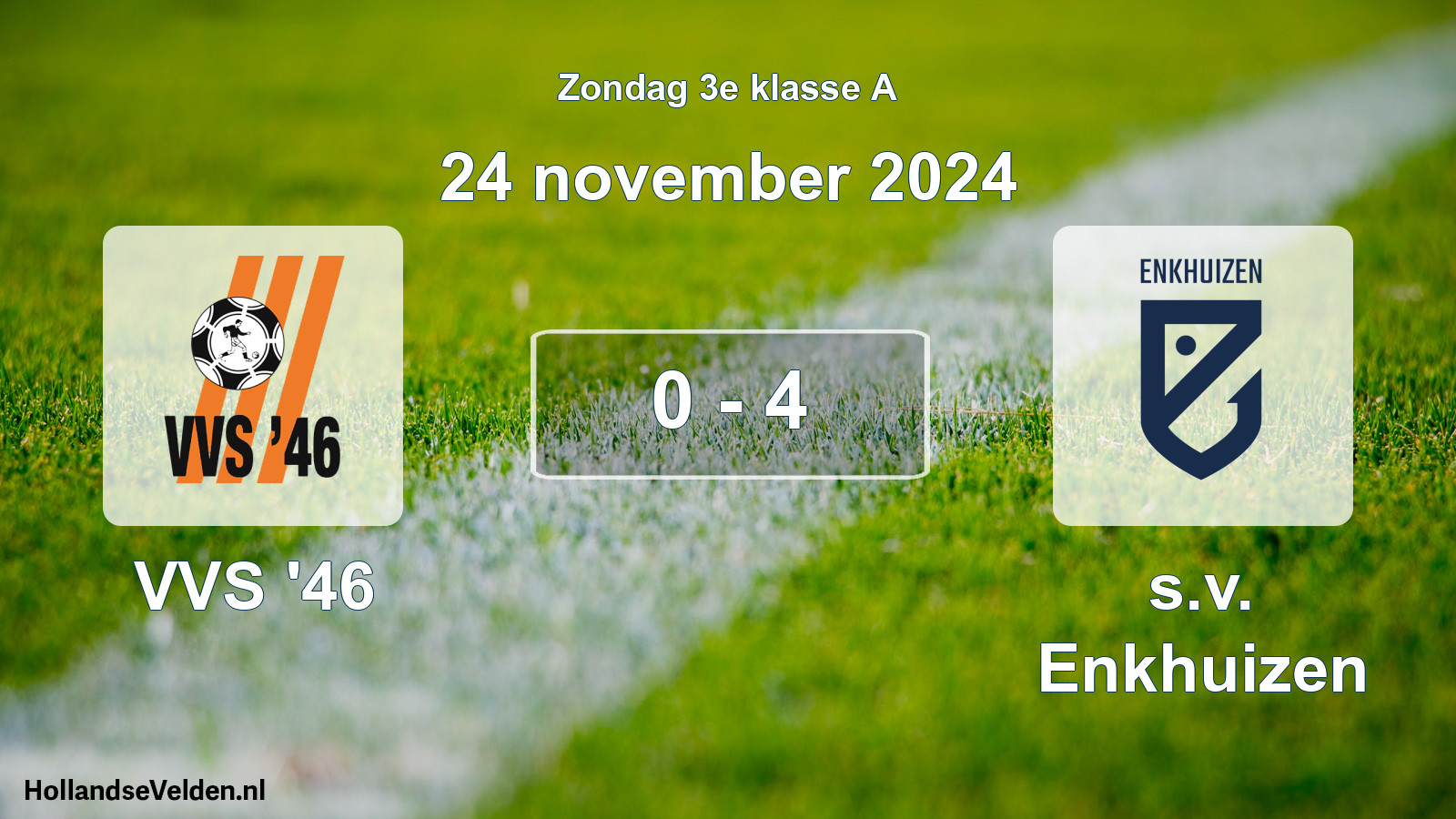Total number of matches played: VVS '46 - s.v. Enkhuizen 0 - 4 (24 November 2024)