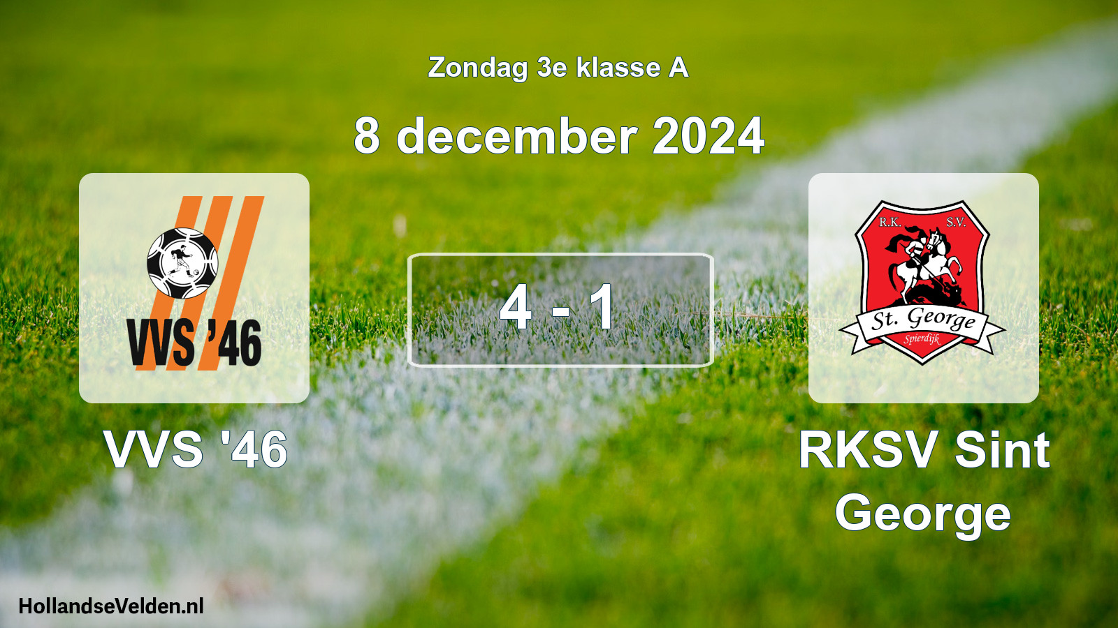 Total number of matches played: VVS '46 - RKSV Sint George 4 - 1 (8 December 2024)