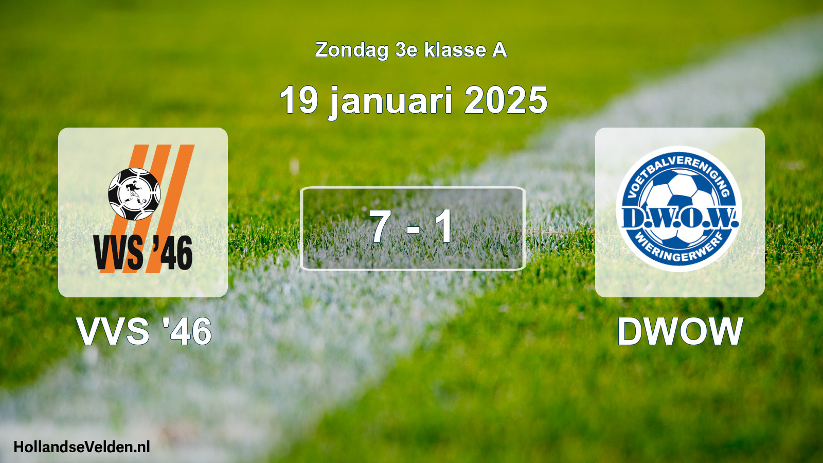 Total number of matches played: VVS '46 - DWOW 7 - 1 (19 January 2025)