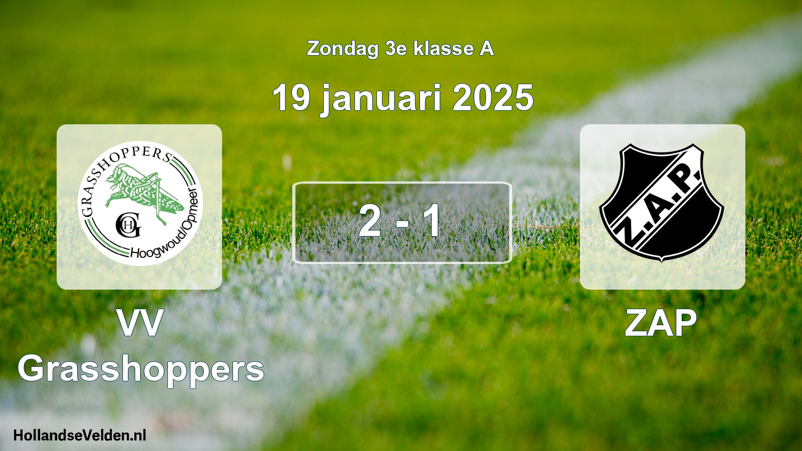 Total number of matches played: VV Grasshoppers - ZAP 2 - 1 (19 January 2025)