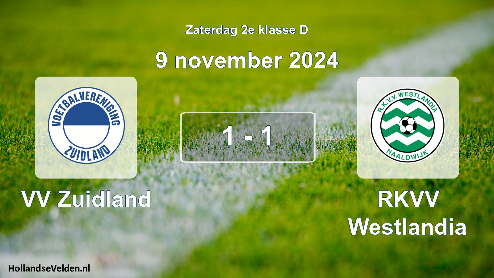 Total number of matches played: VV Zuidland - RKVV Westlandia 1 - 1 (9 November 2024)