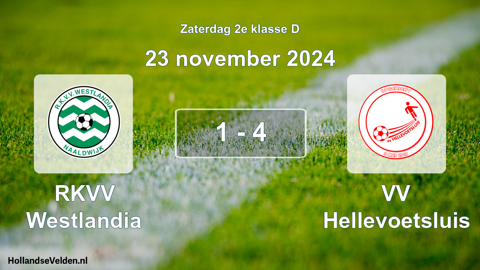 Total number of matches played: RKVV Westlandia - VV Hellevoetsluis 1 - 4 (23 November 2024)