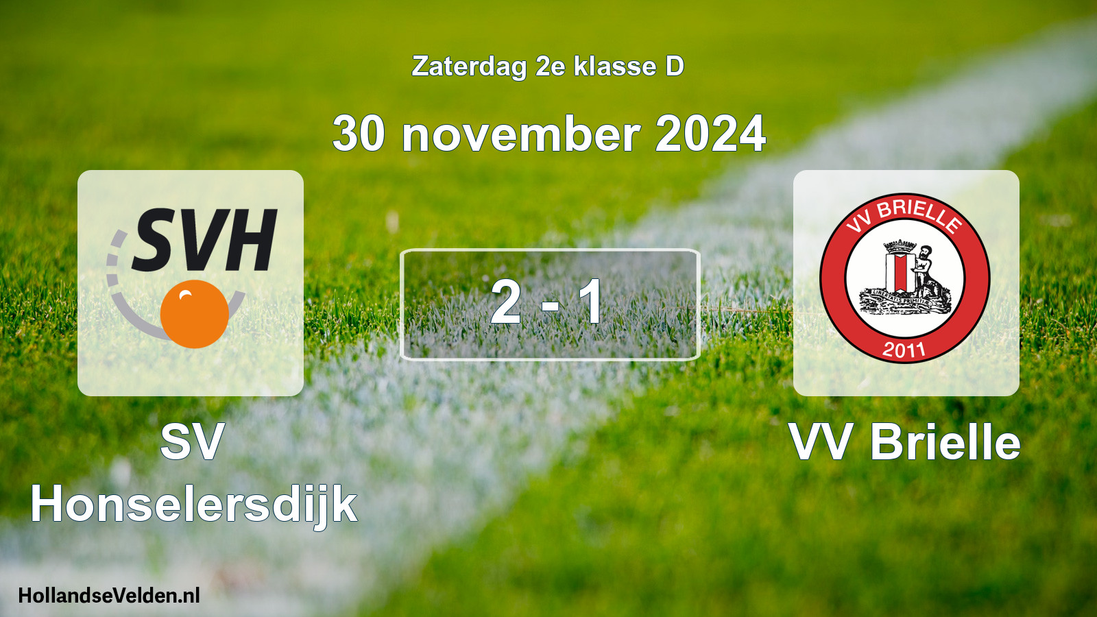 Total number of matches played: SV Honselersdijk - VV Brielle 2 - 1 (30 November 2024)