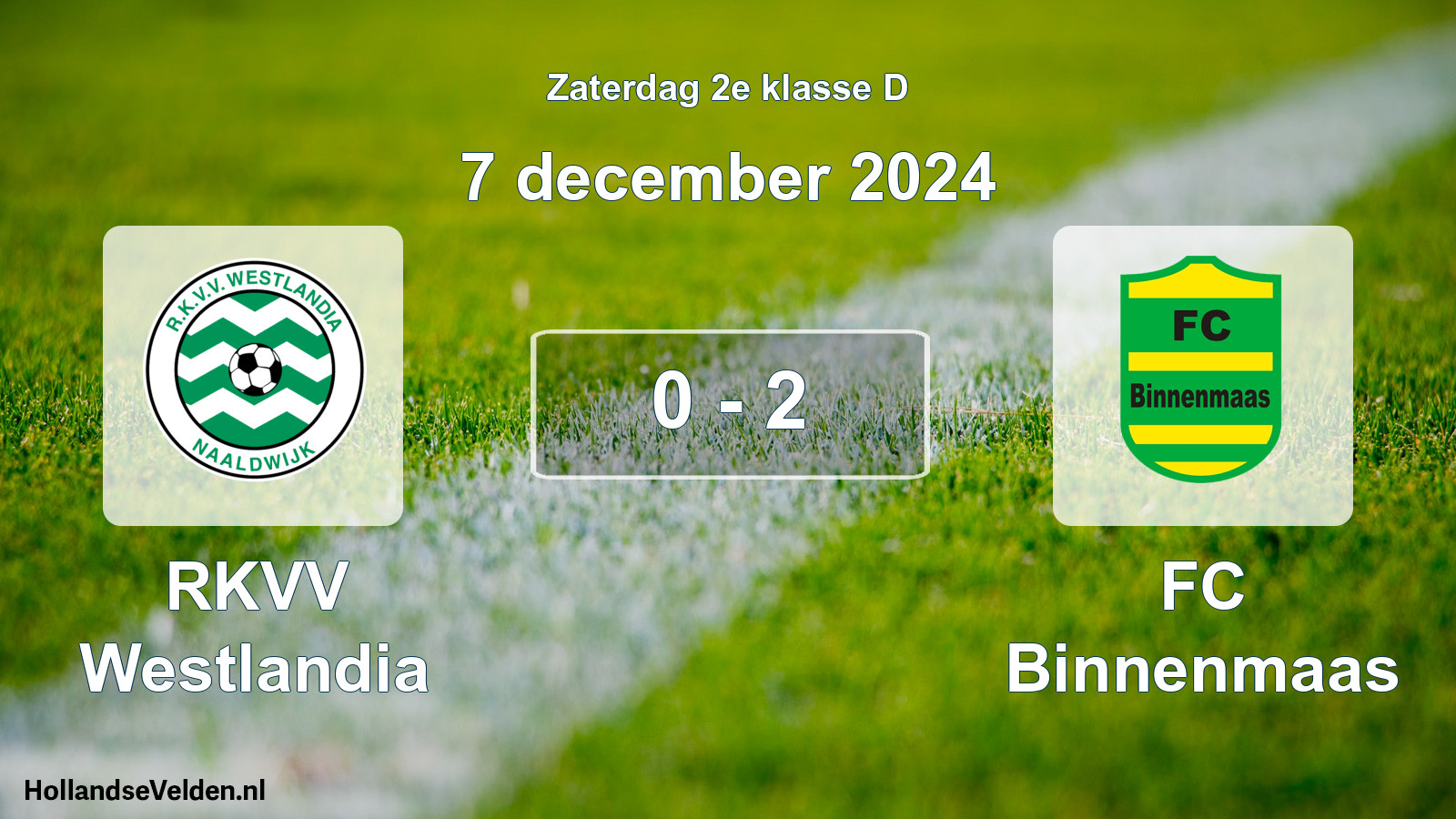 Total number of matches played: RKVV Westlandia - FC Binnenmaas 0 - 2 (7 December 2024)