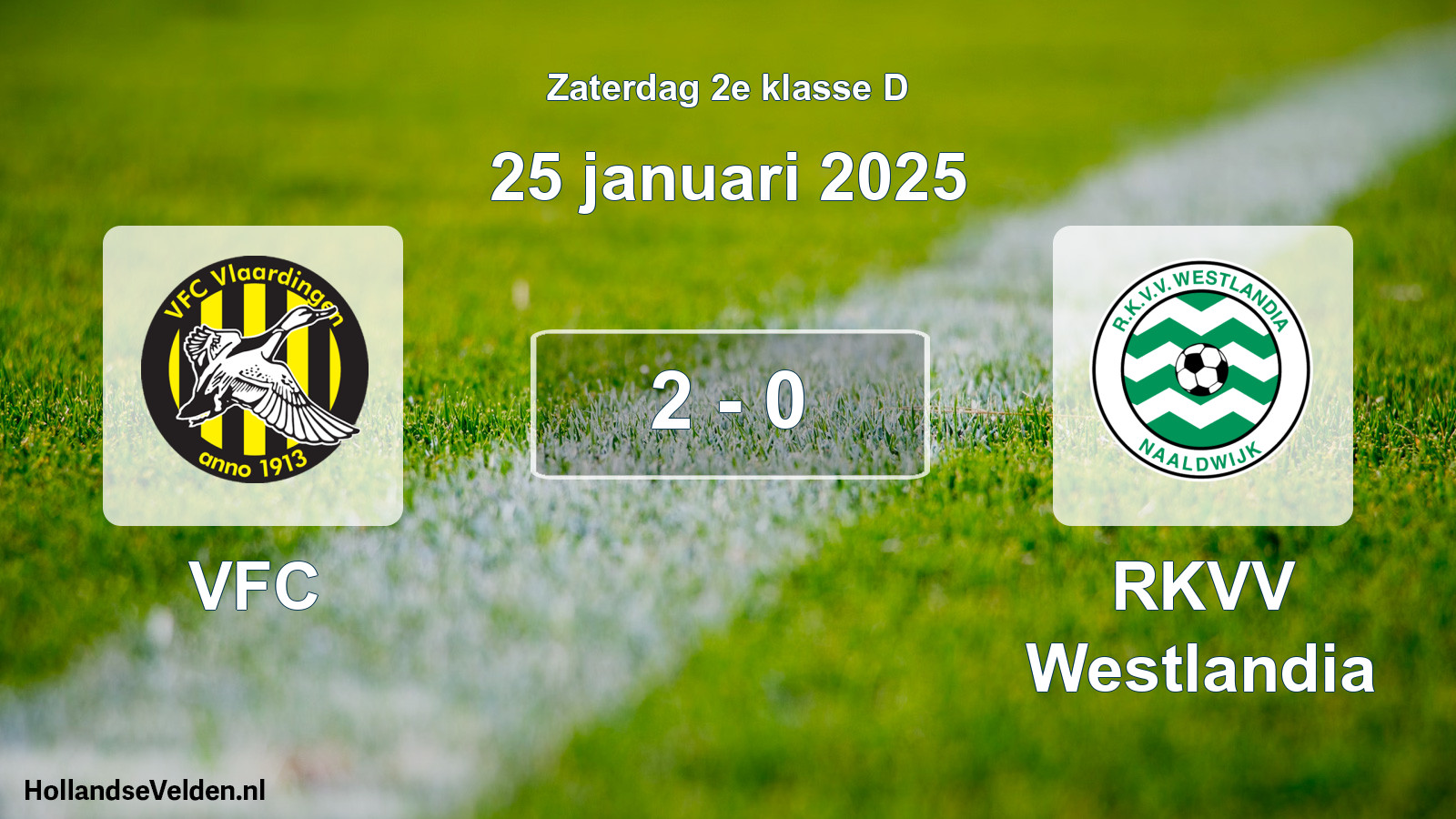 Total number of matches played: VFC - RKVV Westlandia 2 - 0 (25 January 2025)