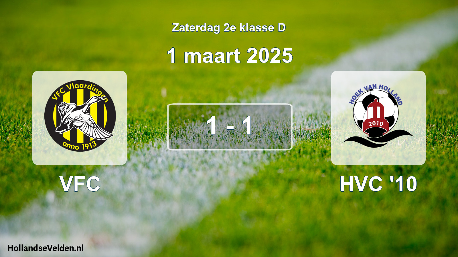 Total number of matches played: VFC - HVC '10 1 - 1 (1 March 2025)
