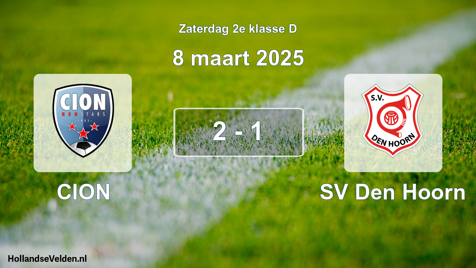 Total number of matches played: CION - SV Den Hoorn 2 - 1 (8 March 2025)