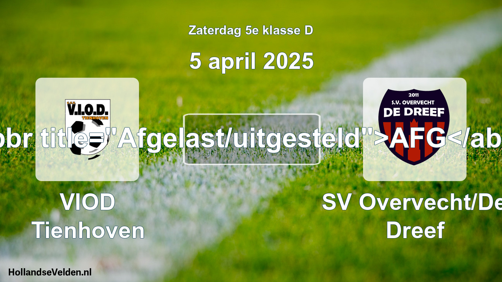Scheduled Match: VIOD Tienhoven - SV Overvecht/De Dreef (5 April 2025)