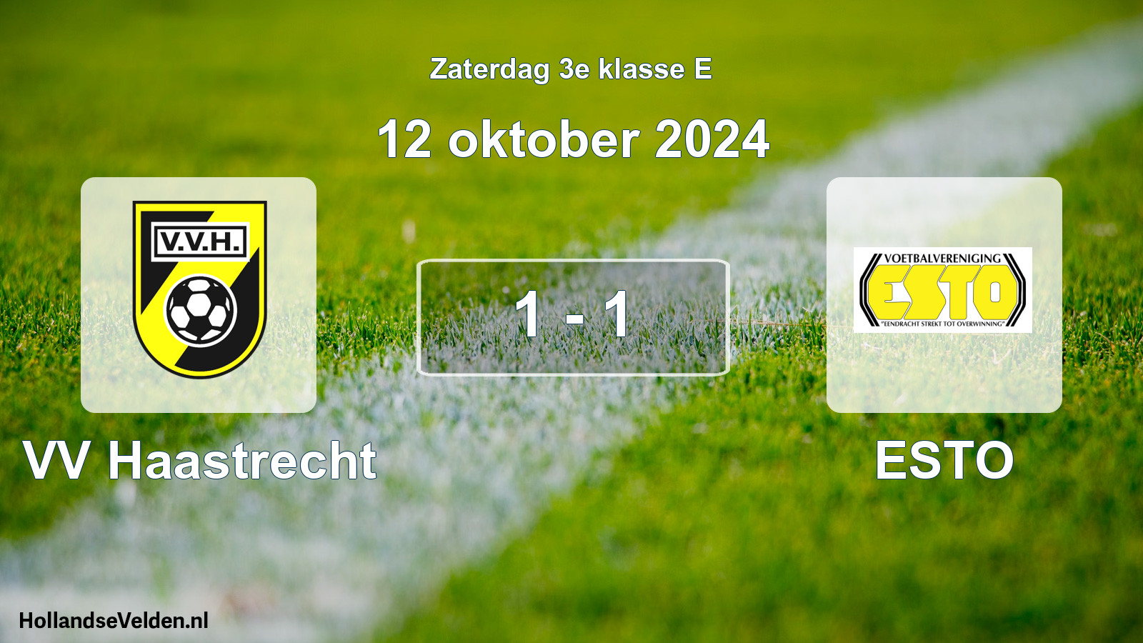 Total number of matches played: VV Haastrecht - ESTO 1 - 1 (12 October 2024)