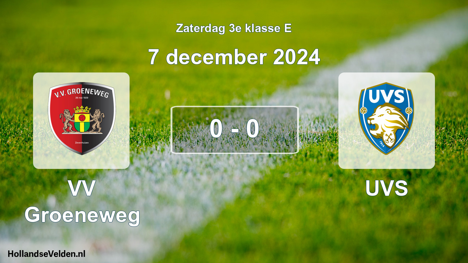 Total number of matches played: VV Groeneweg - UVS 0 - 0 (7 December 2024)