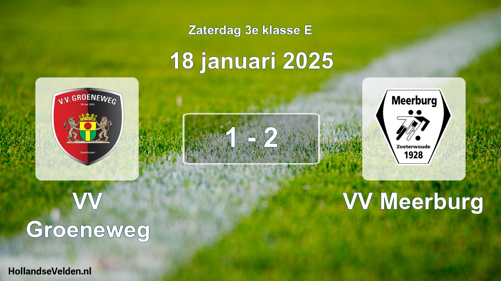 Total number of matches played: VV Groeneweg - VV Meerburg 1 - 2 (18 January 2025)