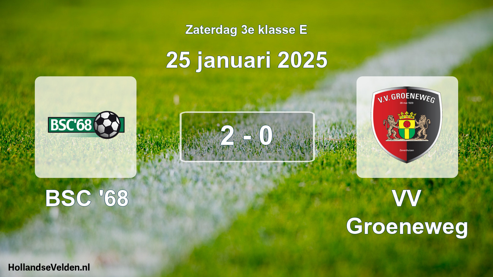 Total number of matches played: BSC '68 - VV Groeneweg 2 - 0 (25 January 2025)