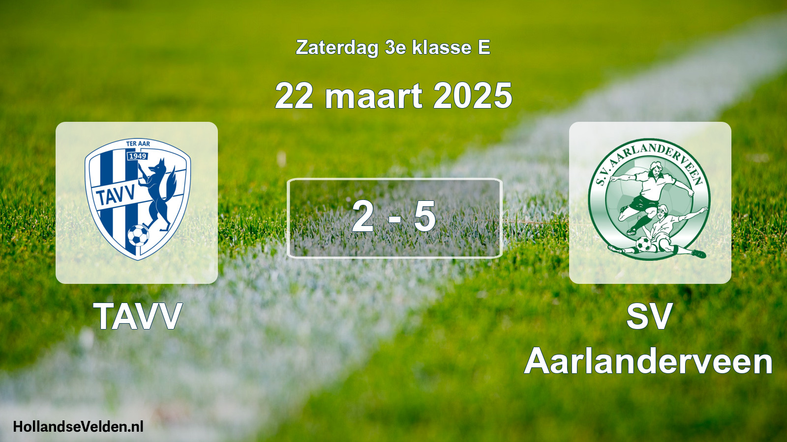 Total number of matches played: TAVV - SV Aarlanderveen 2 - 5 (22 March 2025)