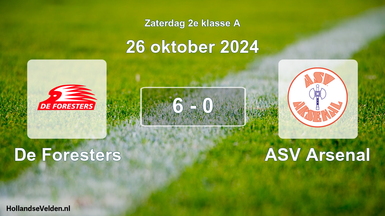 Total number of matches played: De Foresters - ASV Arsenal 6 - 0 (26 October 2024)