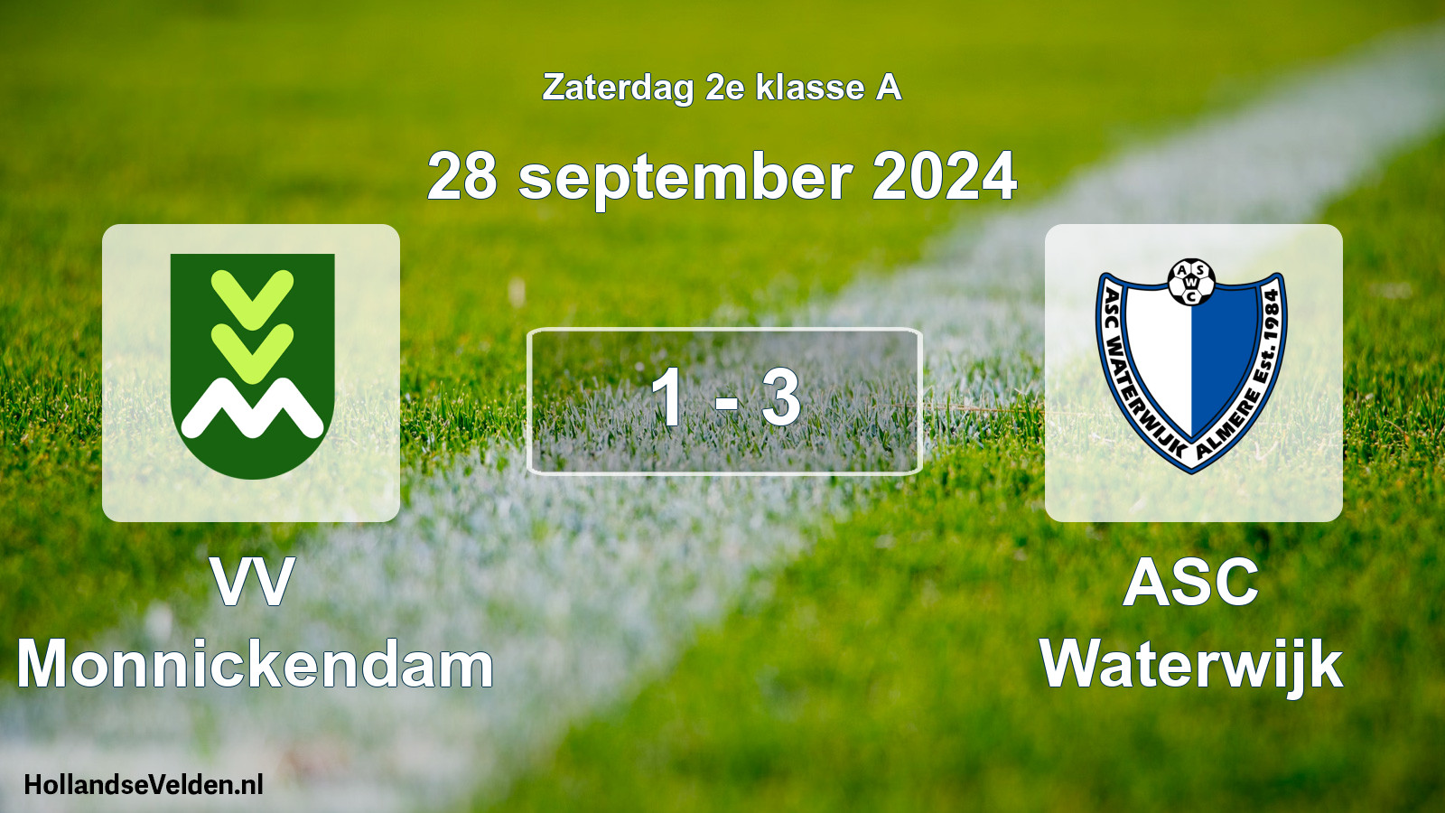 Total number of matches played: VV Monnickendam - ASC Waterwijk 1 - 3 (28 September 2024)
