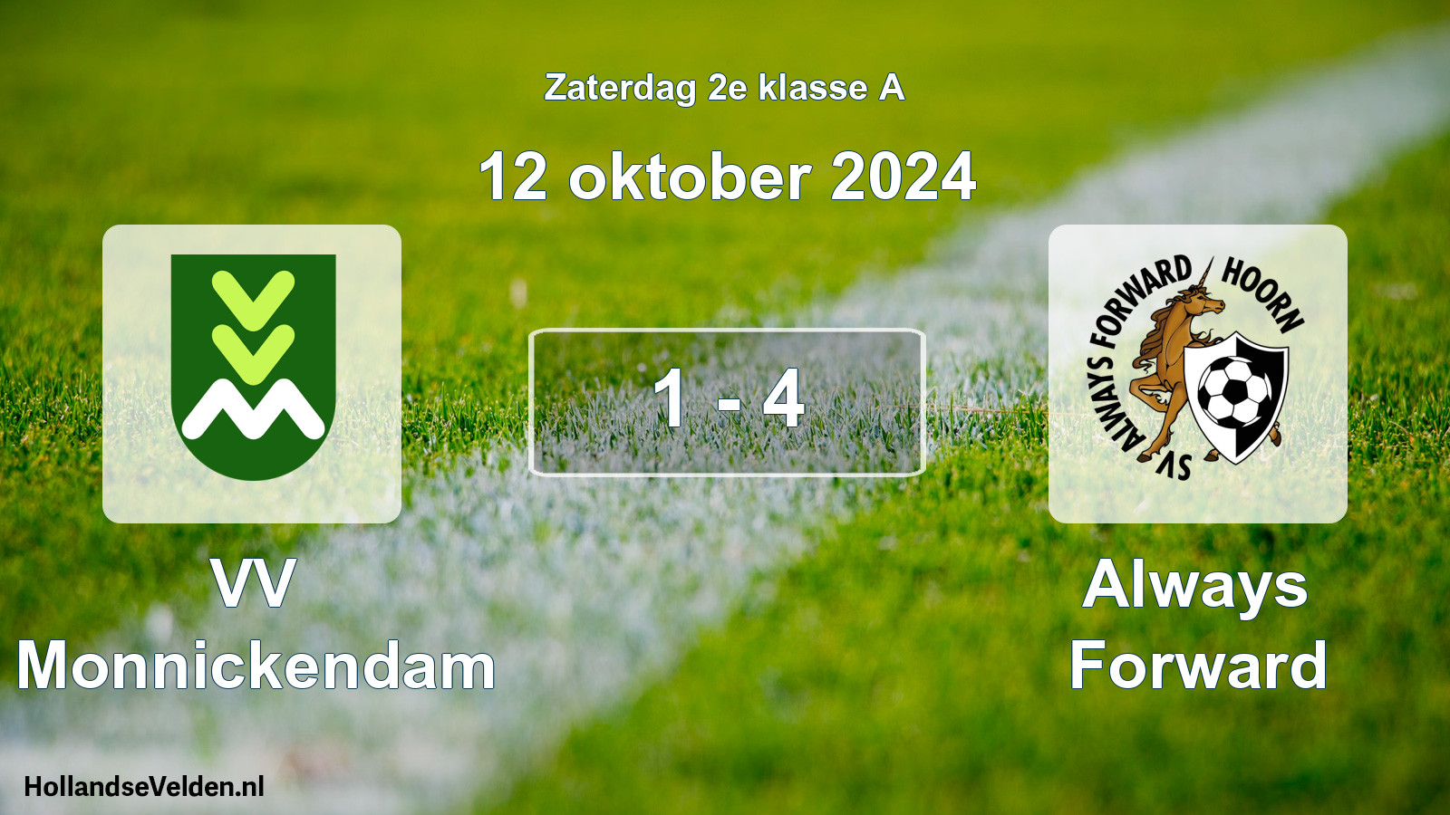 Total number of matches played: VV Monnickendam - Always Forward 1 - 4 (12 October 2024)