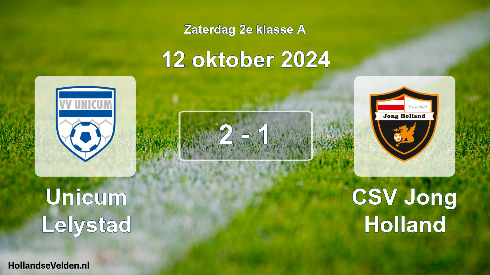 Total number of matches played: Unicum Lelystad - CSV Jong Holland 2 - 1 (12 October 2024)