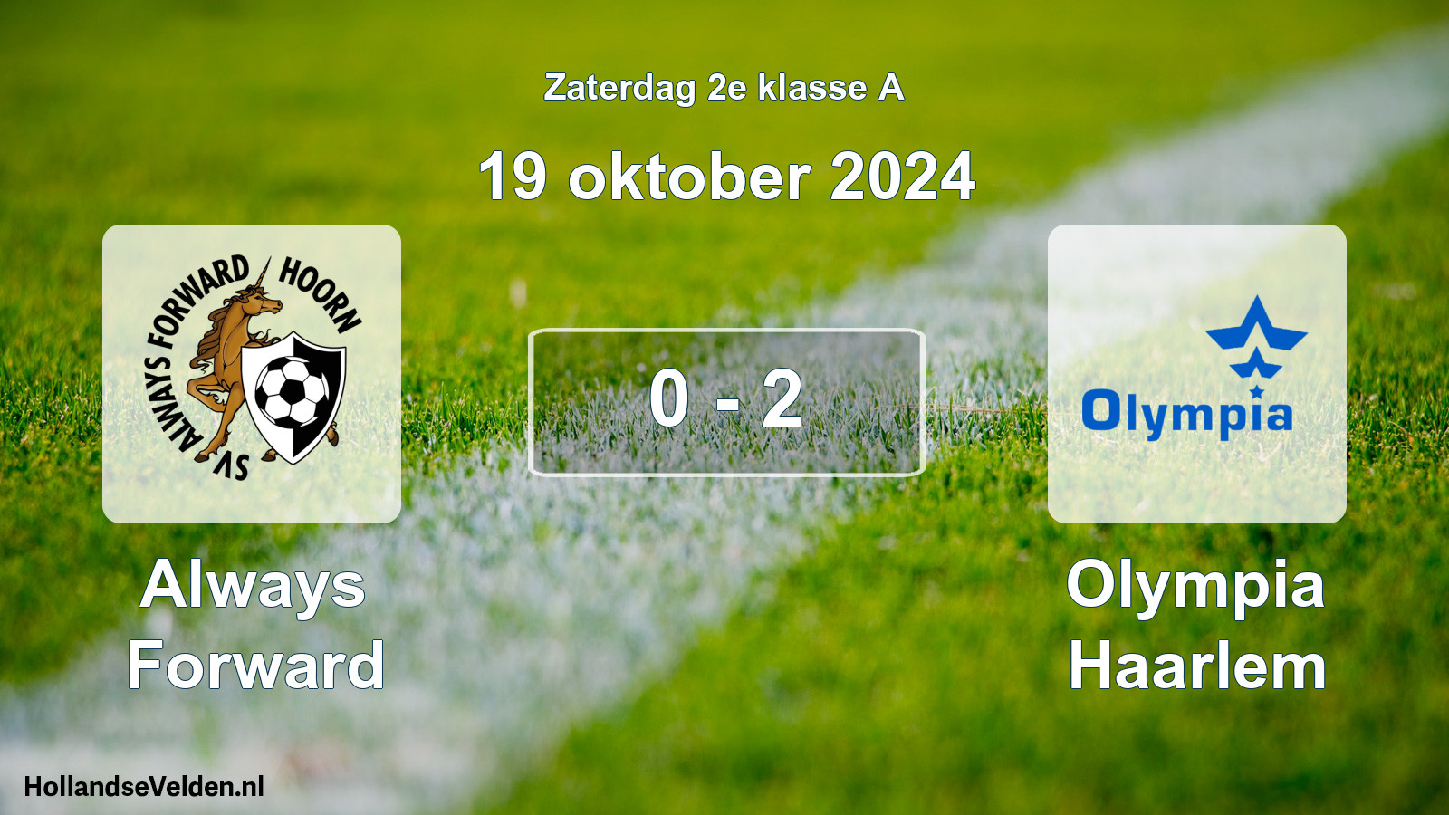 Total number of matches played: Always Forward - Olympia Haarlem 0 - 2 (19 October 2024)