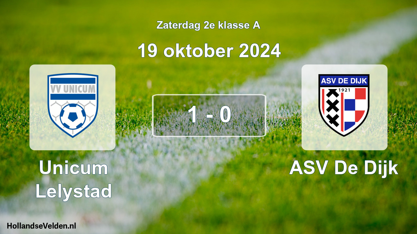 Total number of matches played: Unicum Lelystad - ASV De Dijk 1 - 0 (19 October 2024)