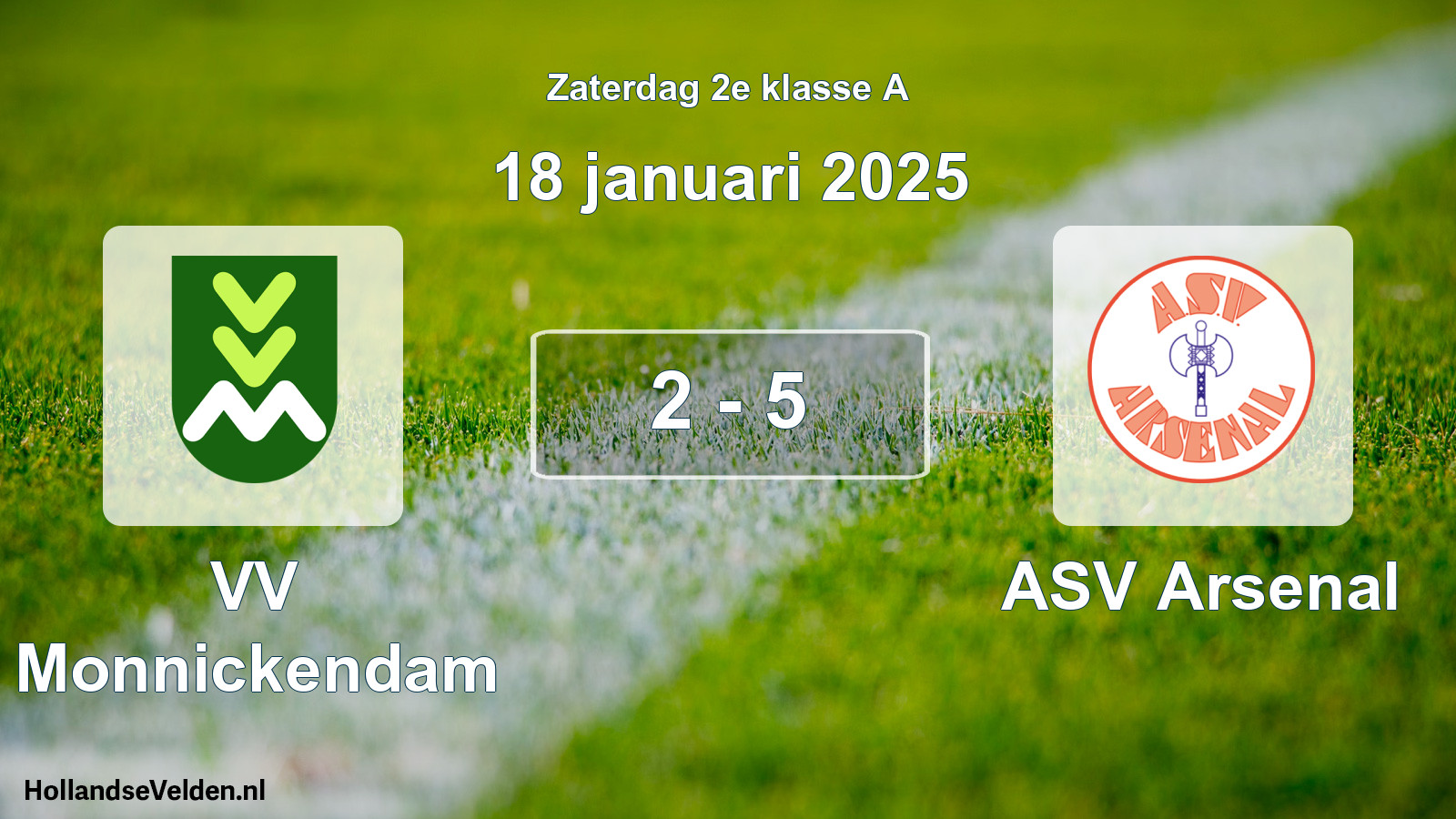 Total number of matches played: VV Monnickendam - ASV Arsenal 2 - 5 (18 January 2025)